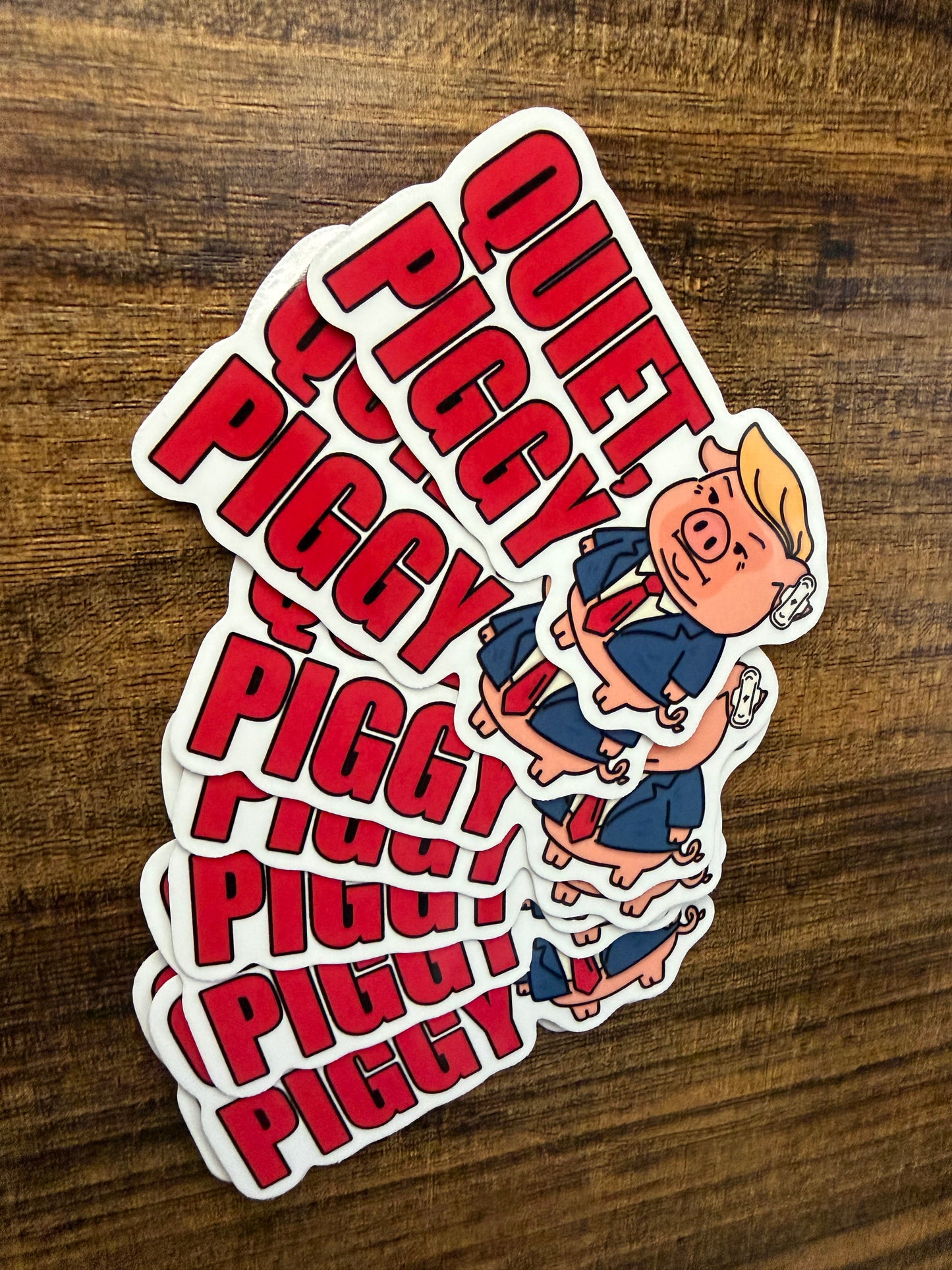 Quiet, Piggy Anti Trump Sticker