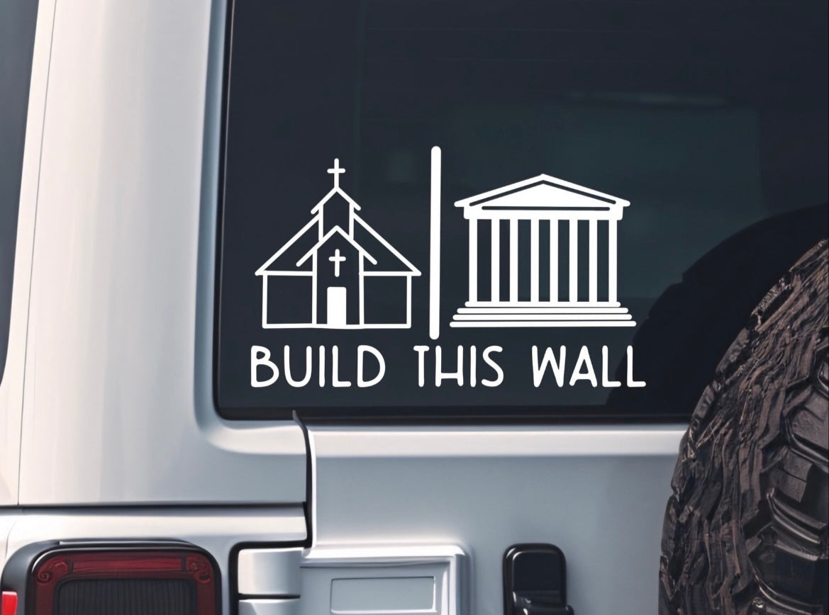 Build This Wall Separation of Church and State Car Decal