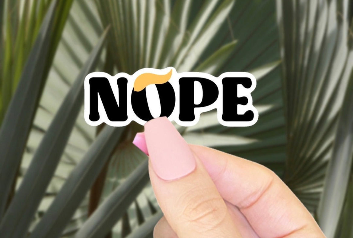 Nope Trump Vinyl Sticker