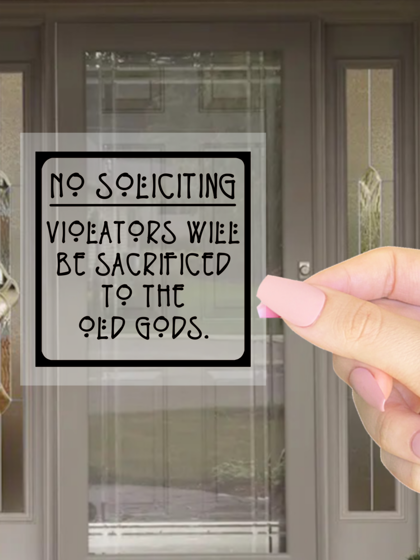 No Soliciting Violators Will Be Sacrificed To The Old Gods Storm Door Home Decal