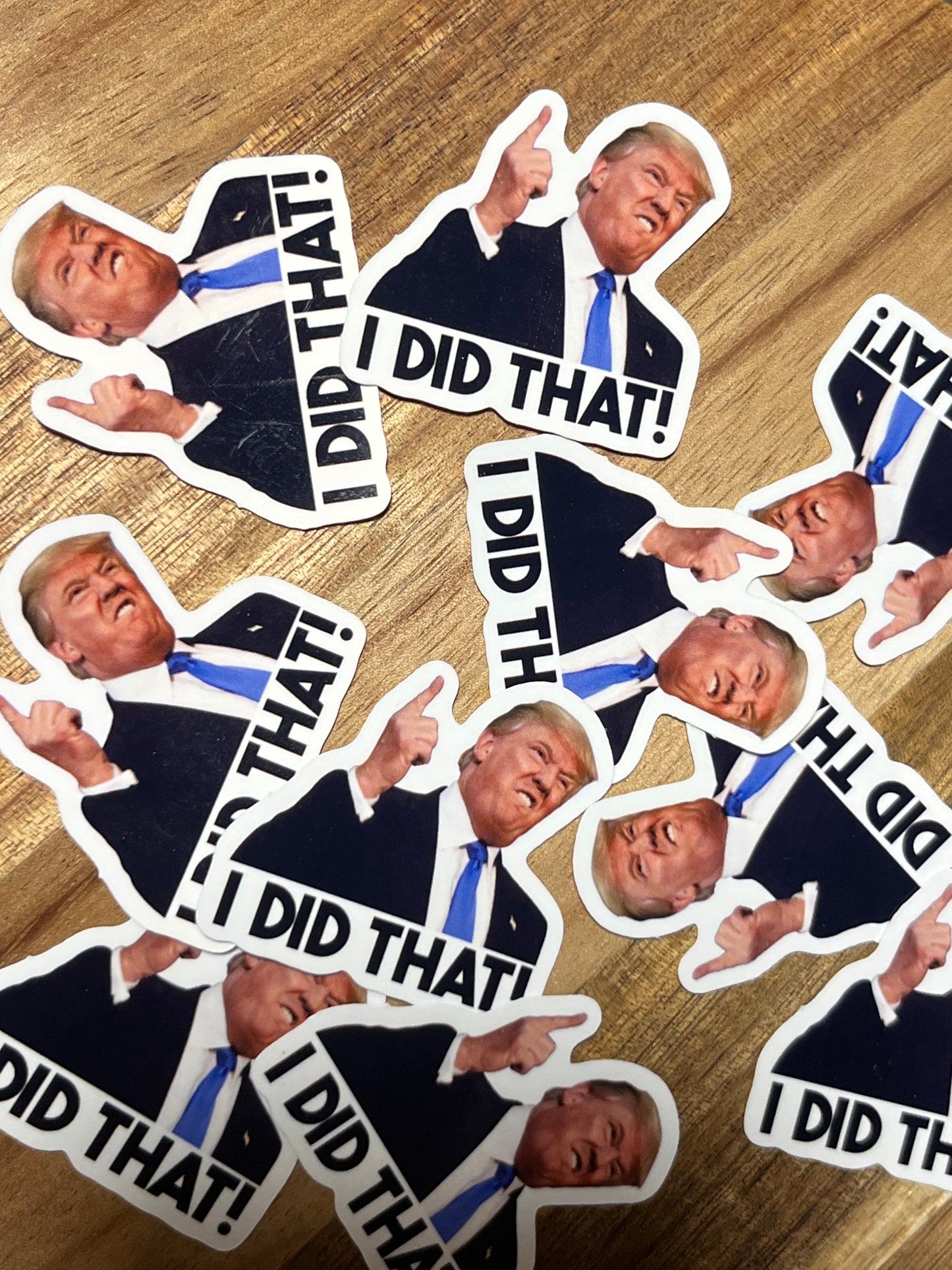 I Did That! Trump Vinyl Sticker