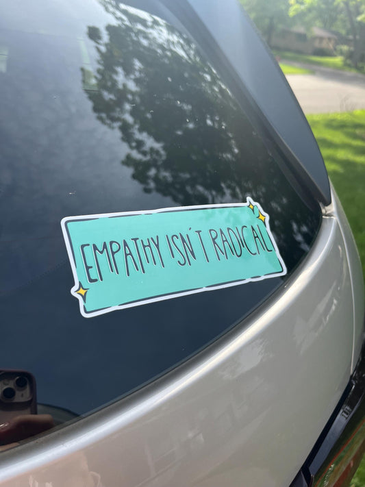 Empathy Isn't Radical Bumper Sticker